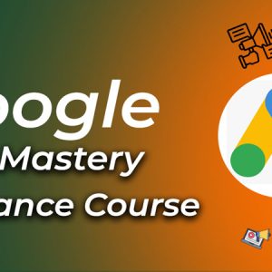 [Get] Jonathan Dane – Google AdWords Mastery Course Download