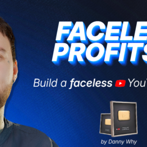 [Get] Danny Why – Faceless Profits Update 1 Download