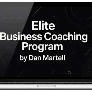 [Get] Dan Martell – Elite Business Coaching Program Download