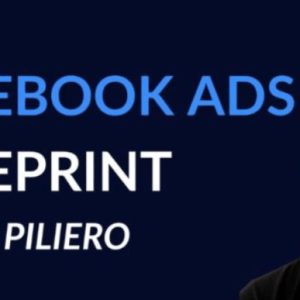 [Get] Sam Piliero – The Facebook Ads Blueprint Download