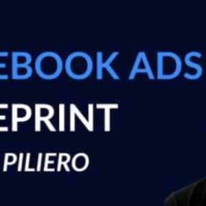 [Get] Sam Piliero – The Facebook Ads Blueprint Update 1 Download